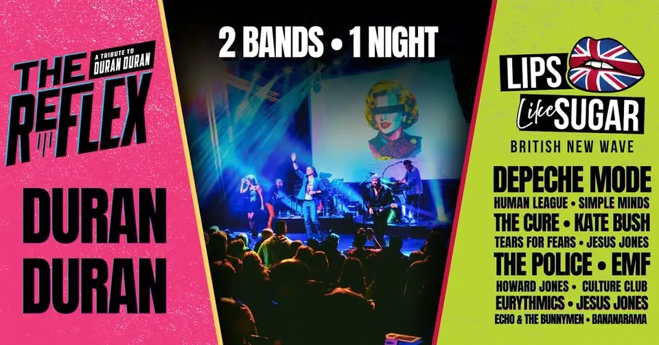 The Reflex (A Tribute to Duran Duran) & Lips Like Sugar @ New World Music Hall