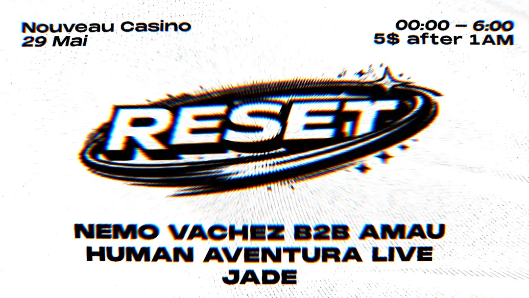 RESET #03 - Human Aventura (live), Amau, Nemo Vachez, Jade