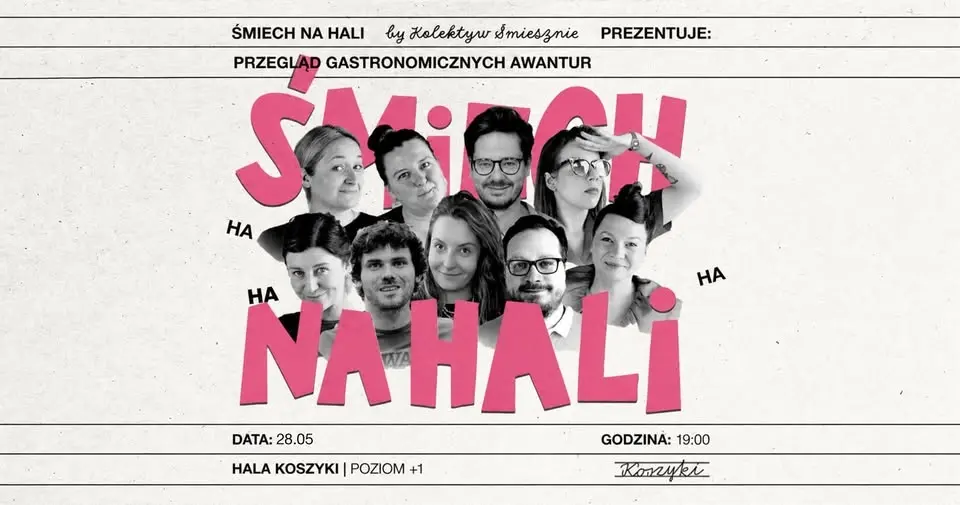 Śmiech na Hali 28.05 | Przegląd Gastronomicznych Awantur - Kolektyw Śmiesznie
