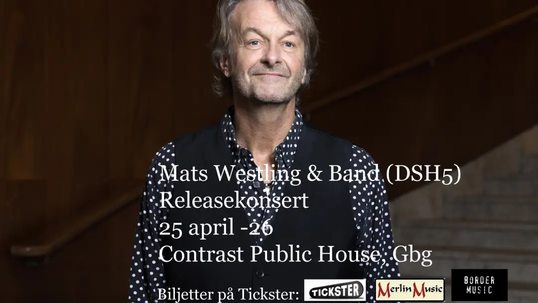 Mats Westling & Band (DSH5) Releasekonsert!