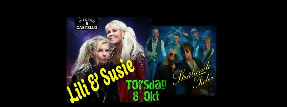 Lili & Susie på Castello. Strålande Tider spelar före och efter.