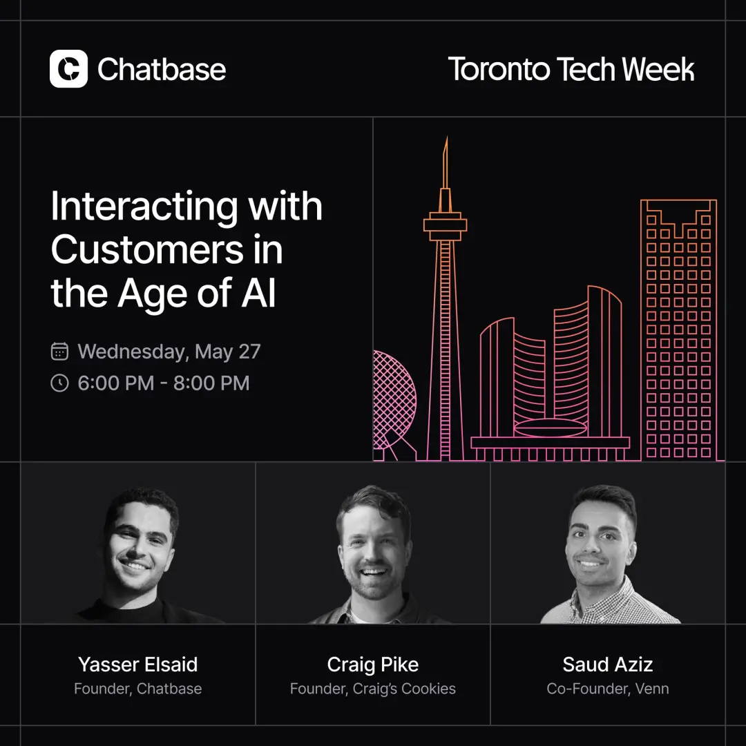 Chatbase × Toronto Tech Week: Interacting with Customers in the Age of AI