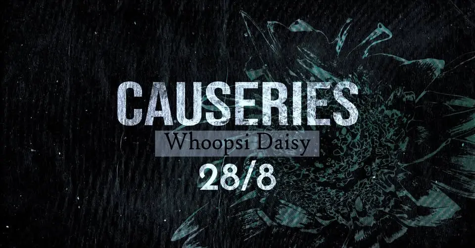 Causeries | Live @ Whoopsi Daisy