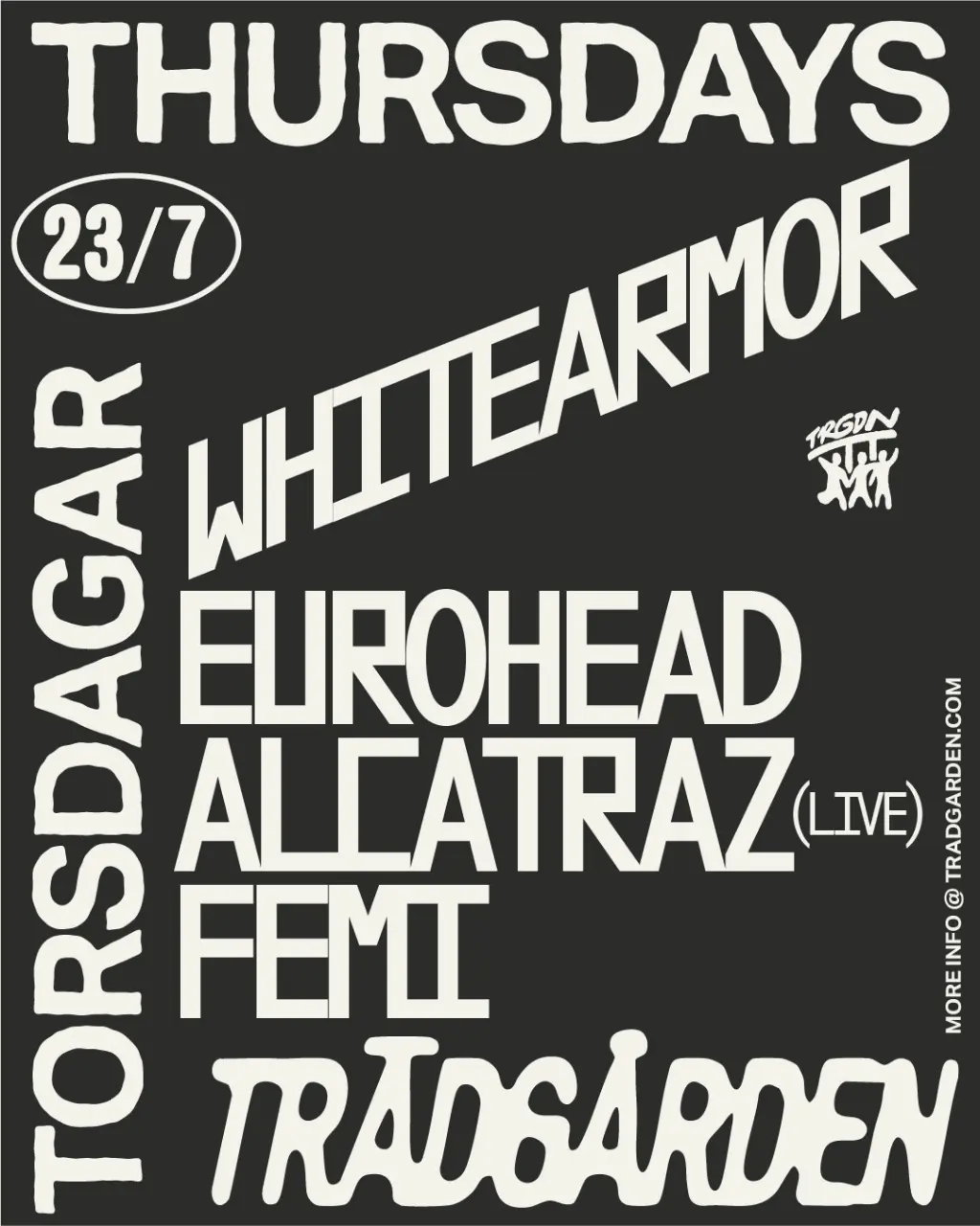 Thursdays: Whitearmor, Eurohead, Alcatraz (LIVE), Femi