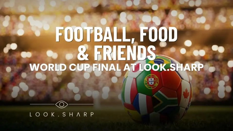 FOOTBALL, FOOD & FRIENDS: World Cup Final