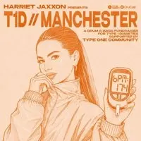 Harriet Jaxxon presents: T1D // Manchester - A DnB Fundraiser