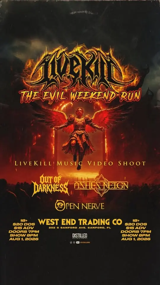 LIVEKILL WITH OUT OF DARKNESS, ASHES REIGN AND OPEN NERVE