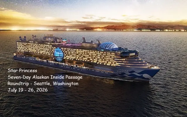 Star Princess July 19-25, 2026, 7-Day Alaskan Inside Passage