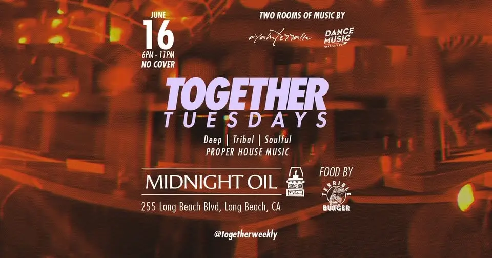 Together Tuesdays at Midnight Oil, Long Beach