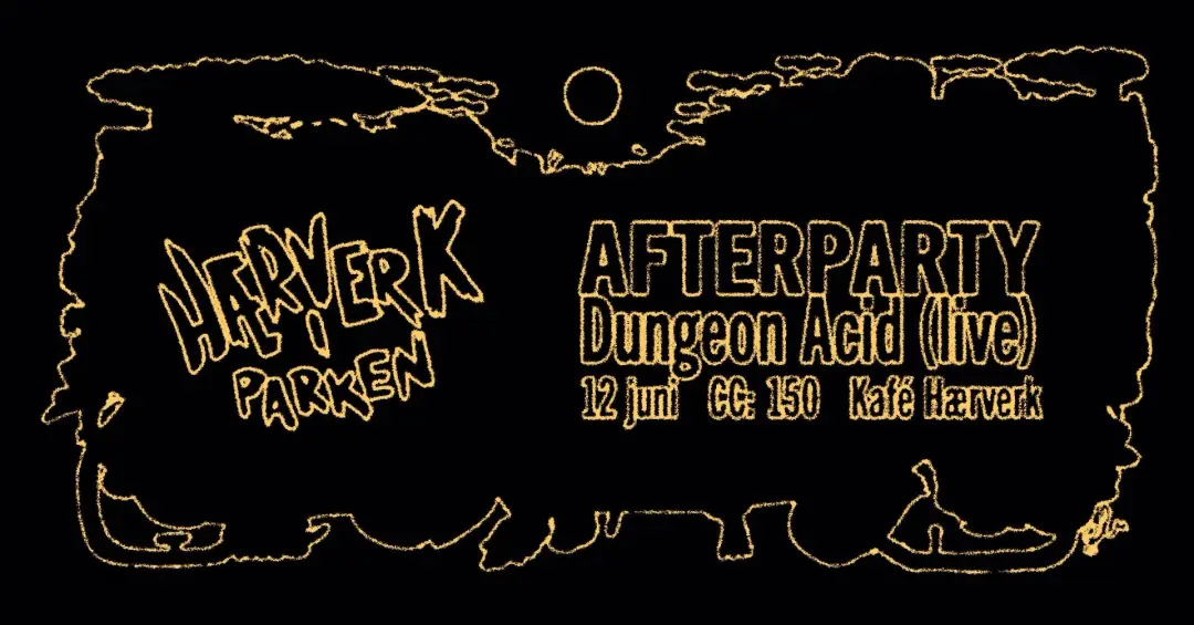 Hærverk i Parken Afterparty: Dungeon Acid (live)