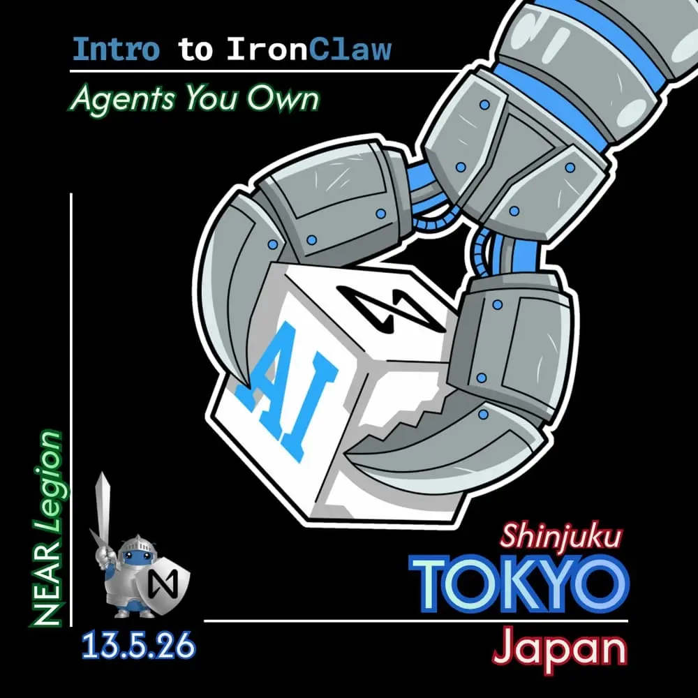NEAR Legion Tokyo: Meetup #3 - IronClaw & NEAR Protocol Night