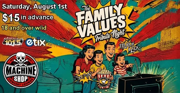 FAMILY VALUES TRIBUTE NIGHT at The Machine Shop