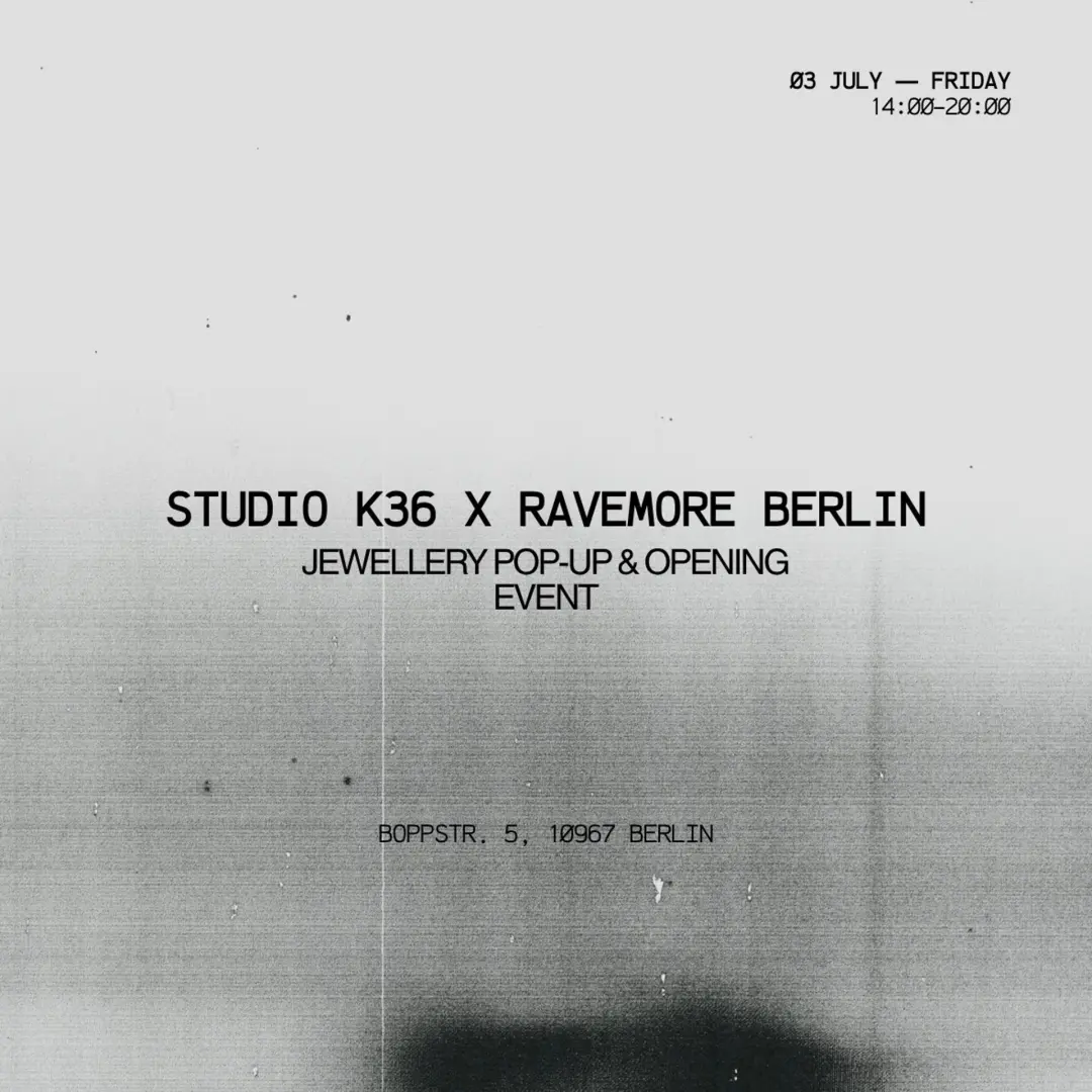 Studio K36 x Ravemore Berlin | Jewellery Pop-Up & Opening Event