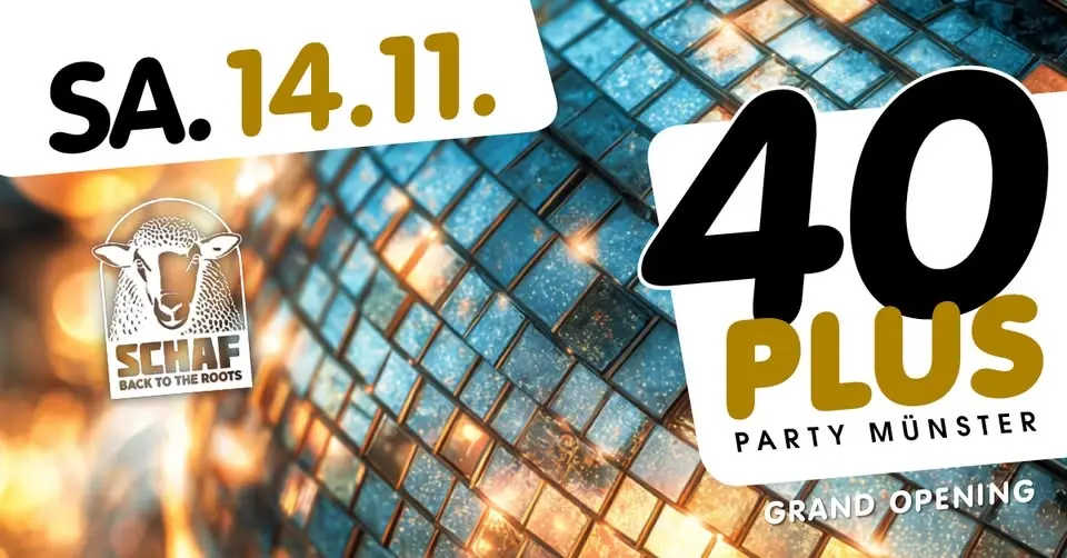 40plus Party Münster - Grand Opening/ Sa, 14.11./ Schaf Münster