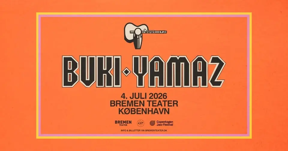 Buki-Yamaz | Bremen Teater, København [Copenhagen Jazz Festival]