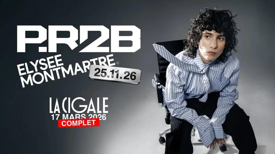 P.R2B • Élysée Montmarte, Paris • 25 novembre 2026