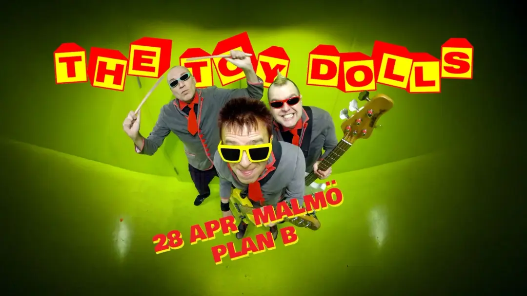 The Toy Dolls (UK) + Mimikry // Live at Plan B — Malmö