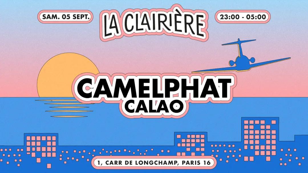 La Clairière: CamelPhat, Calao