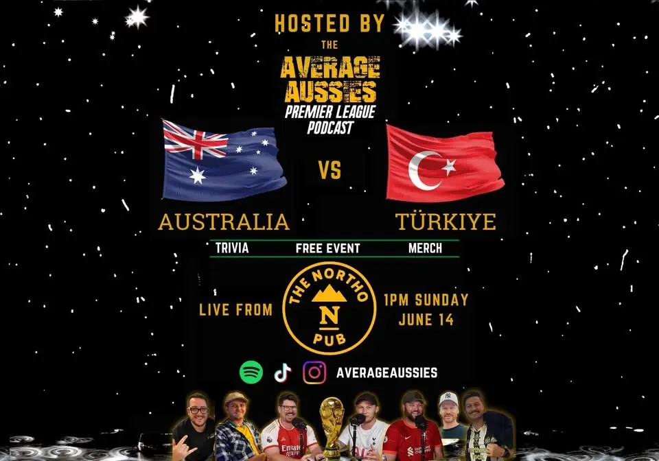 Average Aussies Host FIFA World Cup - Socceroos vs Türkiye