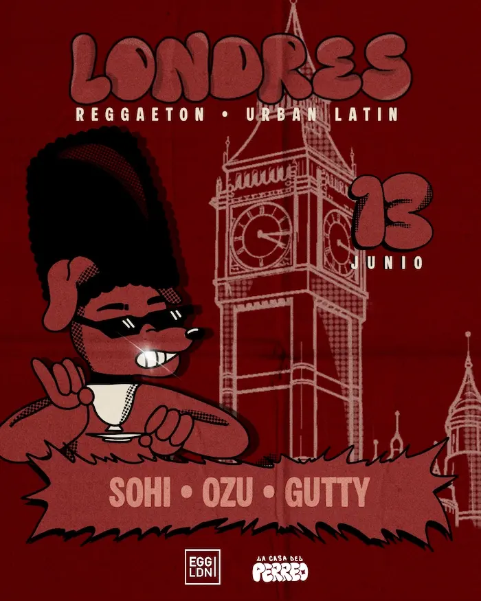 LA CASA DEL PERREO I EGG I LONDON