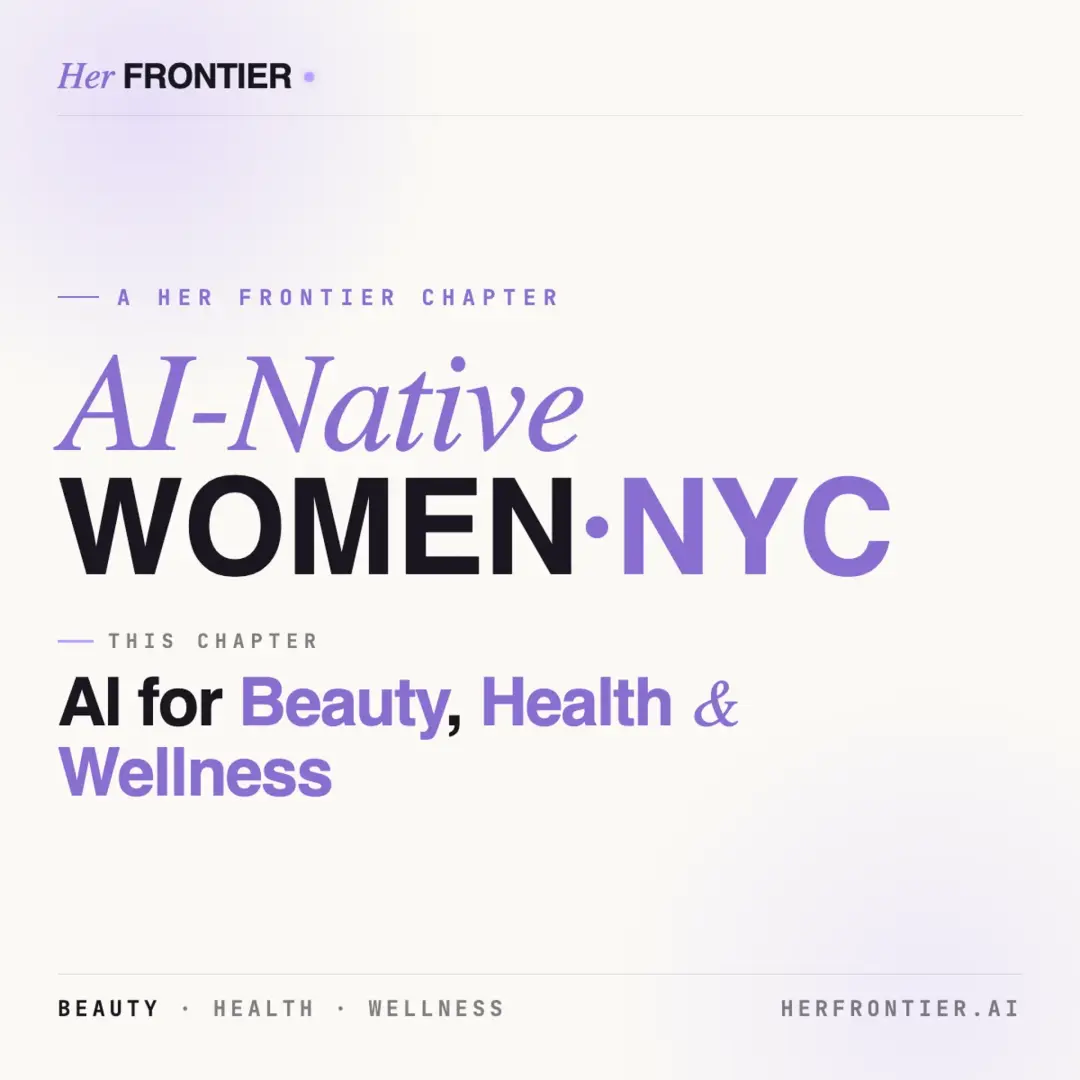 AI-Native Women: Beauty, Health, Wellness