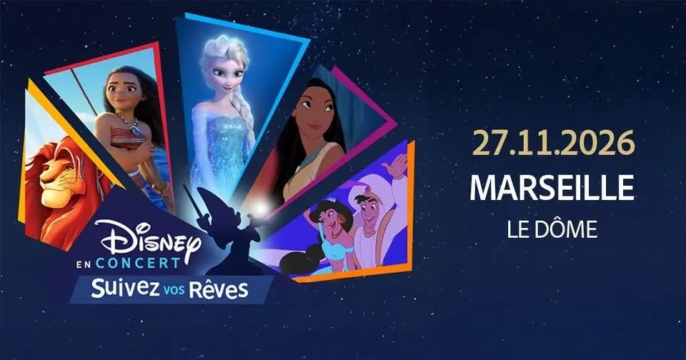DISNEY EN CONCERT • MARSEILLE • LE DÔME • 27 NOVEMBRE 2026