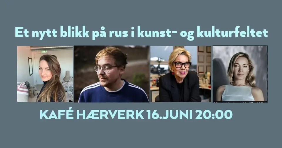 Et nytt blikk på rus i kunst- og kulturfeltet // Kafé Hærverk