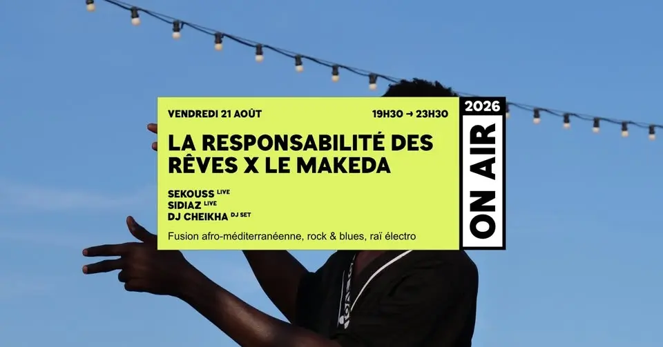 ON AIR 2026 | LA RESPONSABILITÉ DES RÊVES X LE MAKEDA