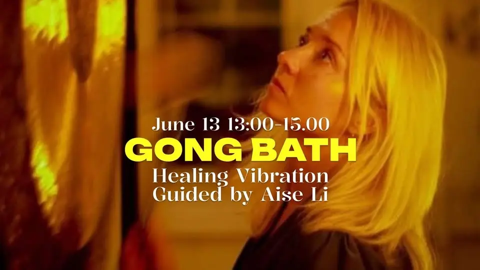 Gong Bath - Healing vibration guided by Aiste Li
