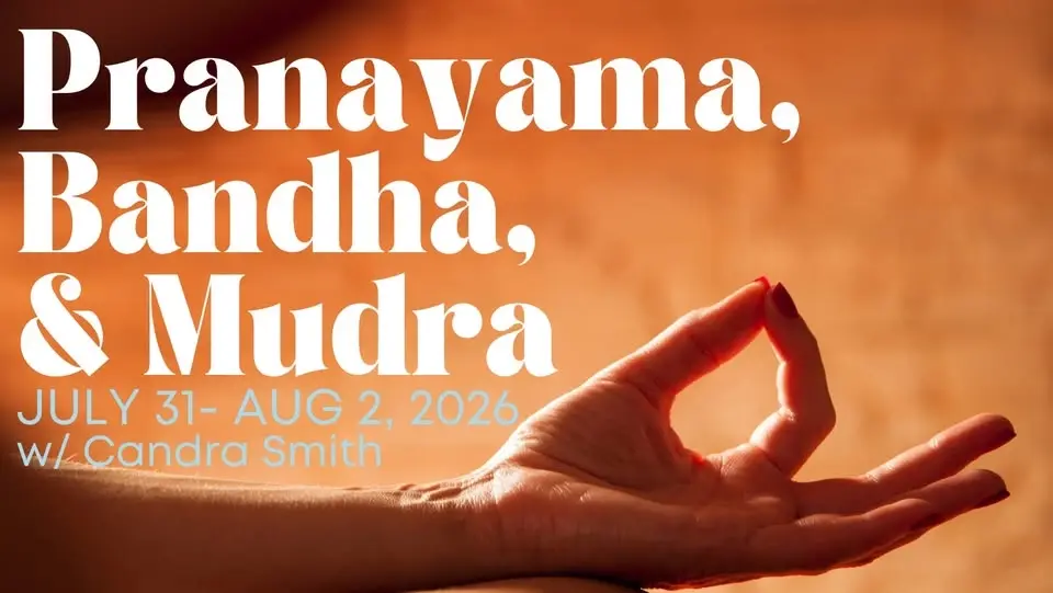 Pranayama, Bandha, and Mudra Workshop 