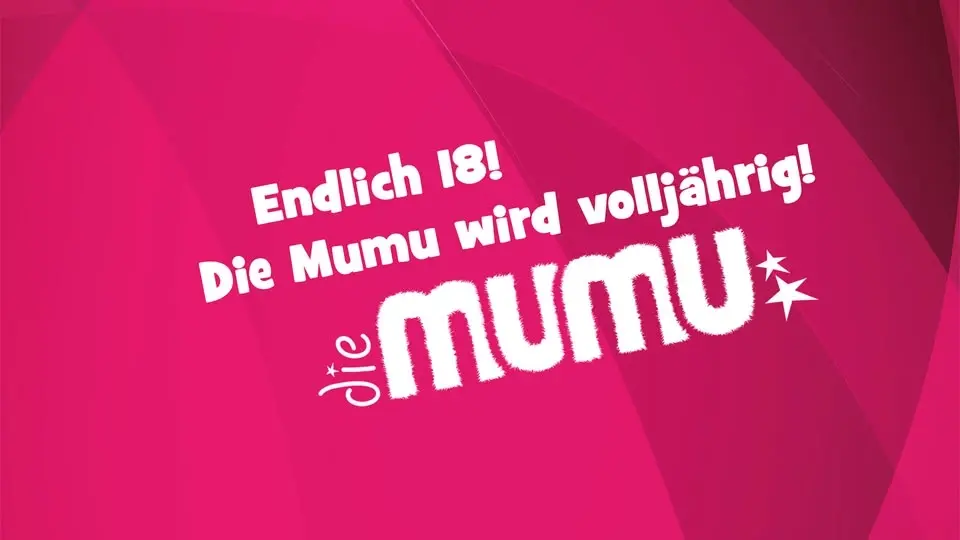 18 Jahre Die Mumu - Geburtstagsparty