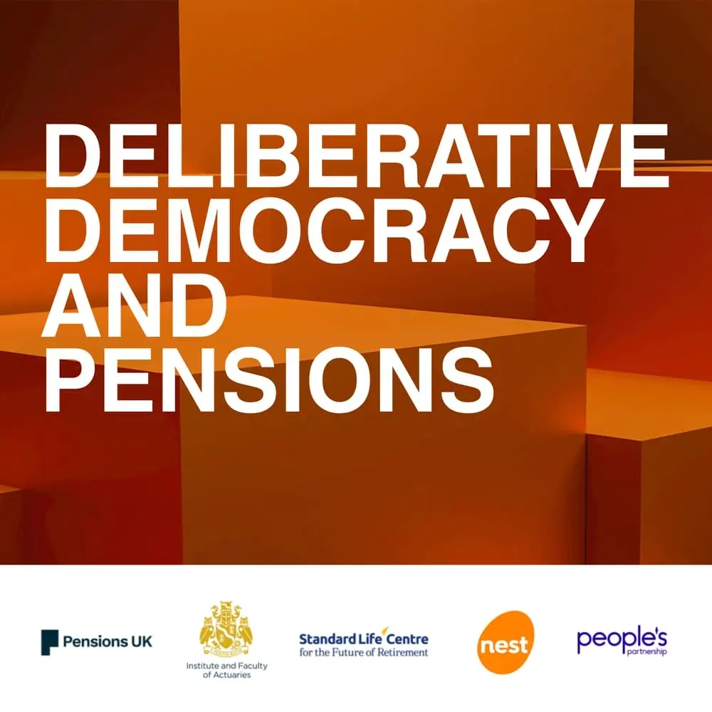 Deliberative Democracy & Pensions: building a democratic mandate for pensions reform