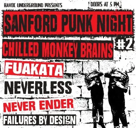 SANFORD PUNK NIGHT WITH CHILLED MONEKY BRAINS,FUAKATA,NEVER ENDER AND FAILURES BY DESIGN