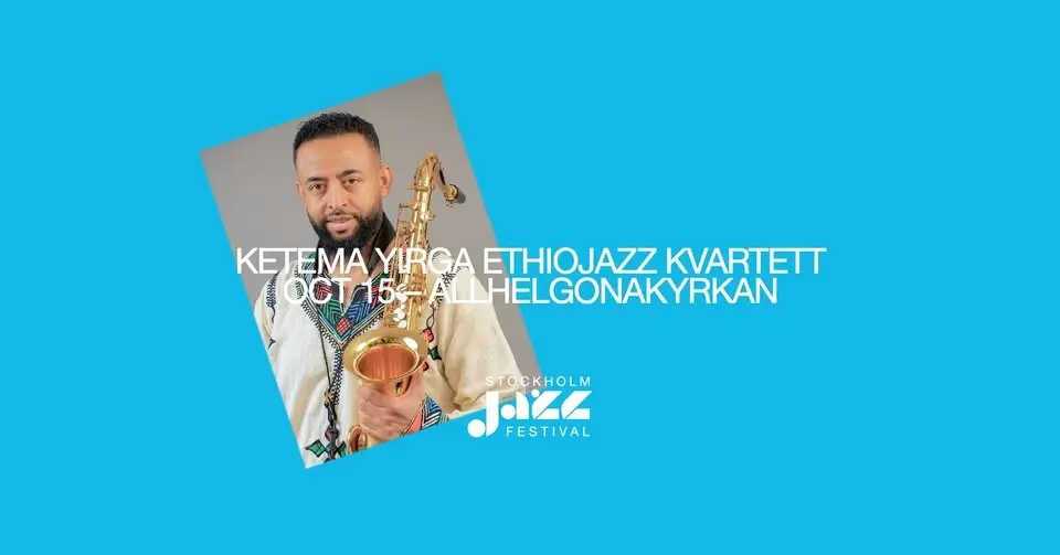 Allhelgonaserien: KETEMA YIRGA ETHIOJAZZ KVARTETT