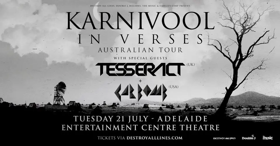 Karnivool // Adelaide // In Verses Tour //+ Tesseract (UK) & Car Bomb (US) // Ent Centre Theatre