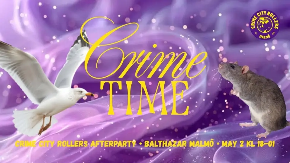 CRIME TIME - after-games party with Crime City Rollers @ Balthazar restaurang