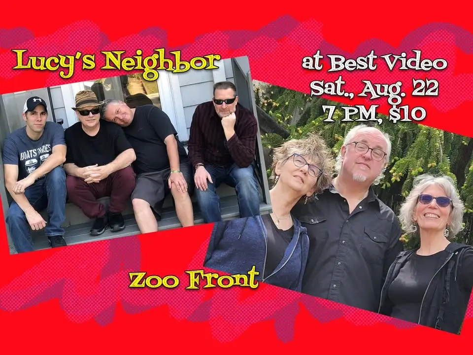 Lucy's Neighbor, Zoo Front at Best Video Sat., Aug. 22