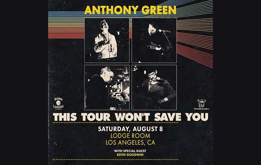 Anthony Green - This Tour Won’t Save You