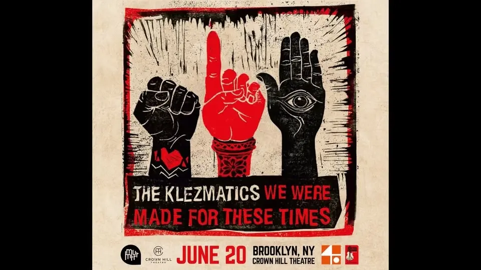 The Klezmatics — We Were Made For These Times (New album release show) feat Sofia Rei