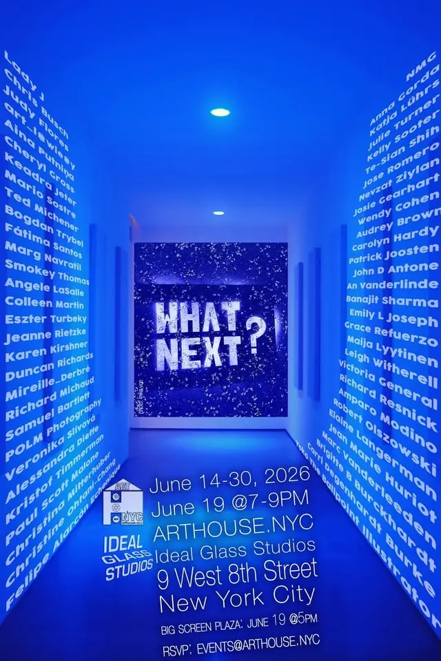 ARTHOUSE.NYC presents WHAT NEXT?