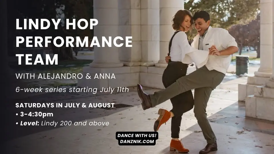 Lindy Hop Performance Team with Alejandro & Anna [6-weeks]