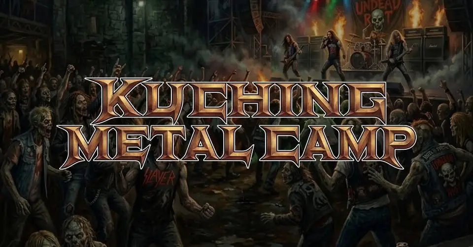 Kuching Metal Camp 2026