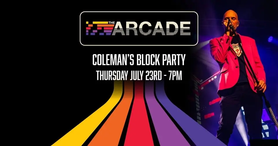 Coleman's Block Party w/ The Arcade