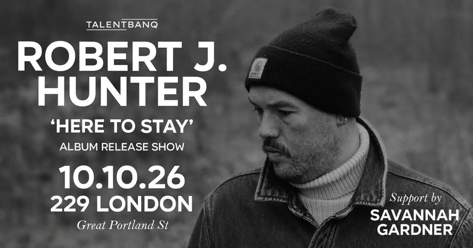 Robert J Hunter LIVE Album Launch ‘Here to Stay’ | Support Savannah Gardner