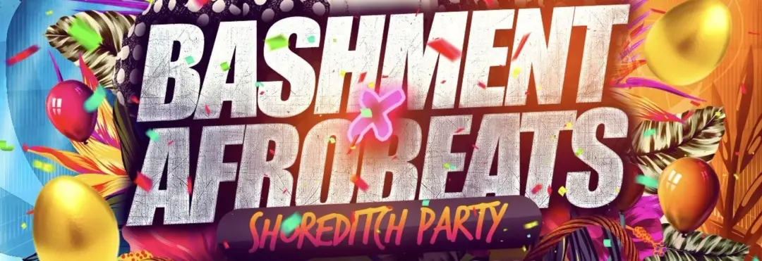 Bashment X Afrobeats - Shoreditch Party