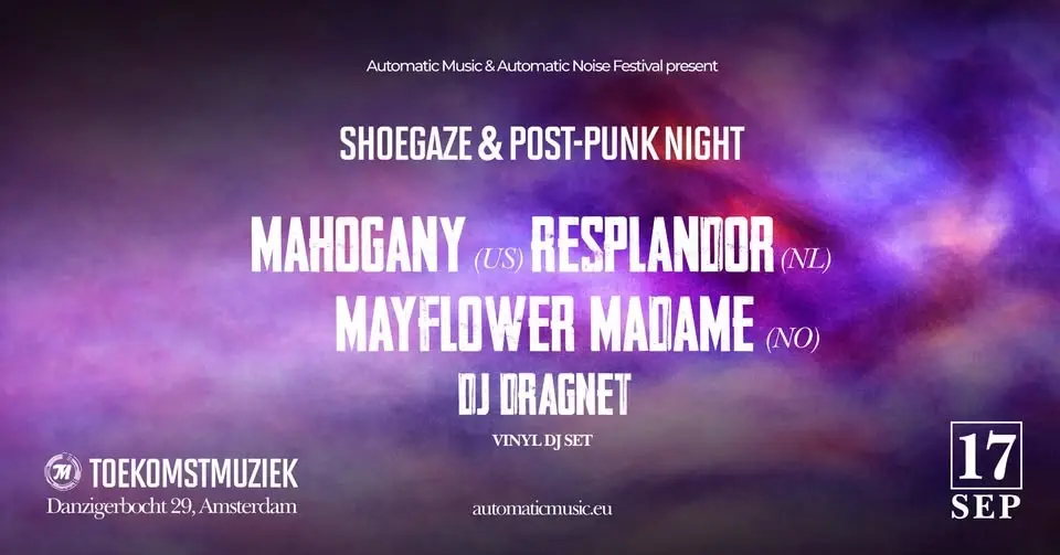 Mahogany + Resplandor + Mayflower Madame + Dj Dragnet | Shoegaze & Post Punk in Amsterdam