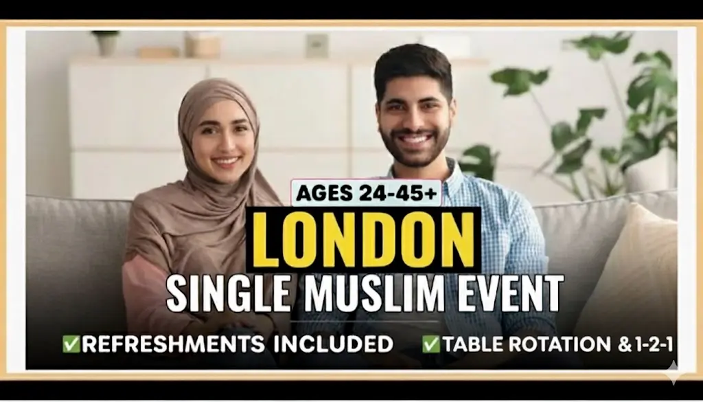 Single Muslim Marriage Event – London (Ages 24–45+)