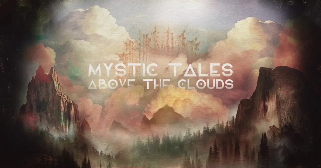 MYSTIC TALES ABOVE THE CLOUDS w. Esther Sillex, Ëlorian, Soulfunk & Lila Groove