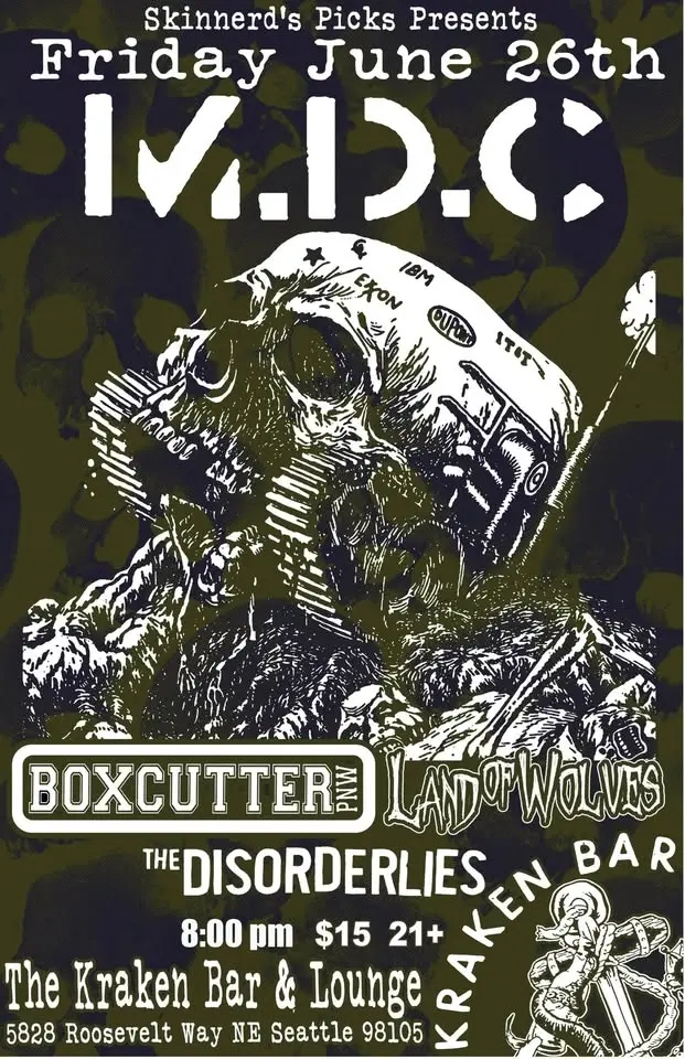 M.D.C, Boxcutter PNW, Land of Wolves, The Disorderlies
