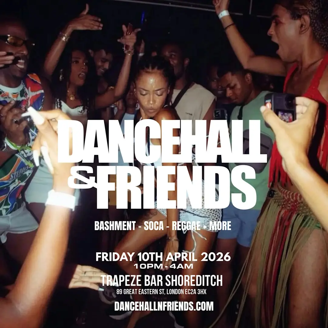DANCEHALL & FRIENDS - Bashment, Soca, Reggae until 4AM in London